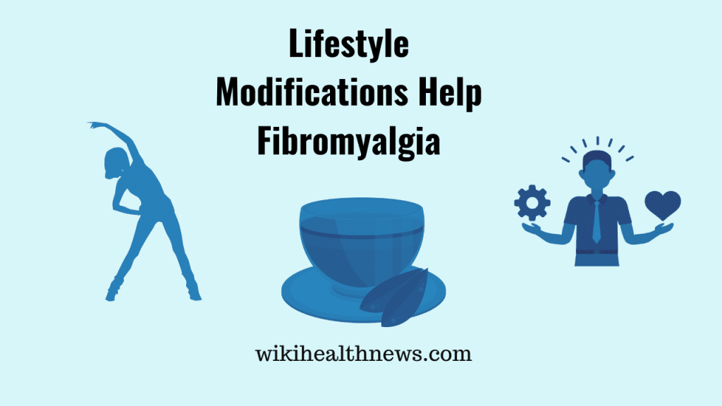 Lifestyle Modifications for Fibromyalgia